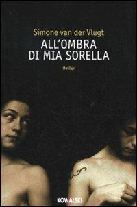 All'ombra di mia sorella - Simone Van der Vlugt - copertina
