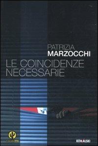 Le coincidenze necessarie - Patrizia Marzocchi - copertina