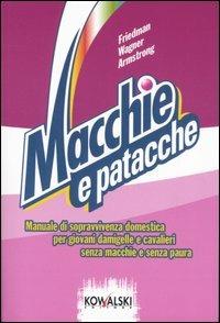 Macchie e patacche - Virginia M. Friedman,Melissa Wagner,Nancy Armstrong - copertina