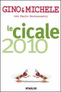 Le cicale 2010 - Gino & Michele,Paolo Borraccetti - copertina