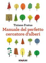 Manuale del perfetto cercatore d'alberi