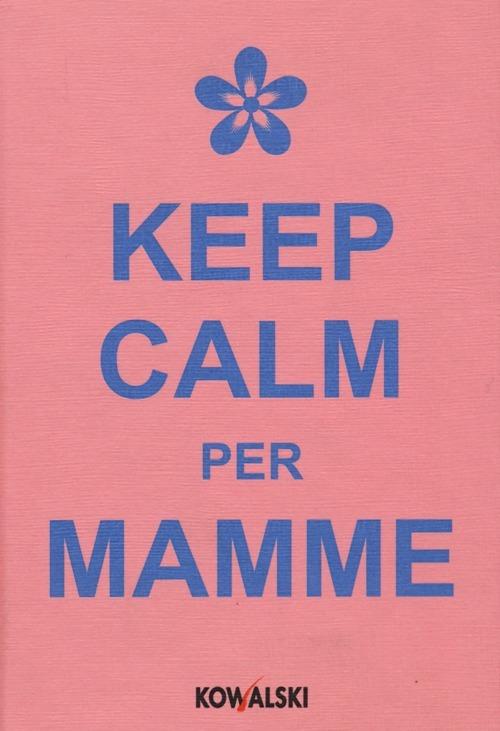 Keep calm per mamme - copertina