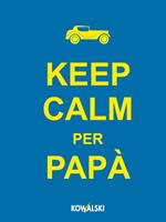 Keep calm per papà