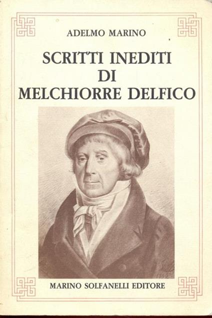 Scritti inediti di Melchiorre Delfico - Adelmo Marino - copertina