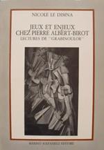Letture di Grabinoulor. Jeux et enjeux chez Pierre Albert - Birot