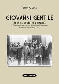 Giovanni Gentile. Al di l di destra e sinistra