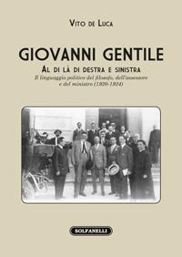Giovanni Gentile. Al di là di destra e sinistra - Vito De Luca - copertina