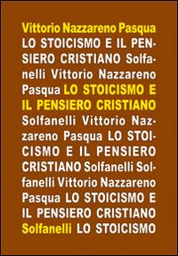 Lo stoicismo e il pensiero cristiano - Vittorio Nazzareno Pasqua - copertina