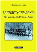 Rapporto Cefalonia. Gli uomini della divisione Acqui