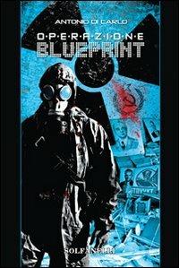 Operazione blueprint - Antonio Di Carlo - copertina