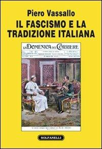 Il fascismo e la tradizione italiana - Piero Vassallo - copertina