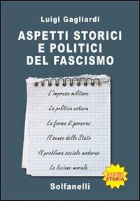 Aspetti storici e politici del fascismo - Luigi Gagliardi - copertina