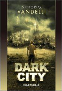 Dark city - Vittorio Vandelli - copertina