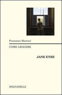 Come leggere Jane Eyre - Francesco Marroni - copertina
