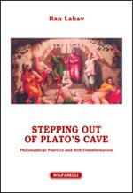 Stepping out of Plato's cave. Philosophical practice and self-transformation