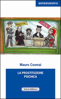 La prostituzione psichica - Mauro Cosmai - copertina