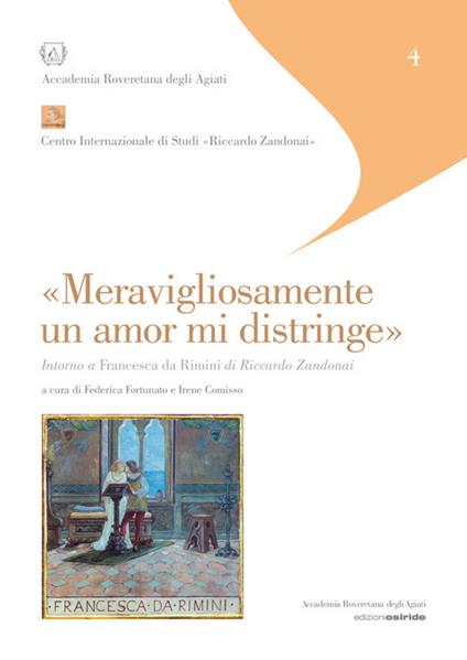 «Meravigliosamente un amor mi distringe». Intorno a Francesca da Rimini di Riccardo Zandonai - copertina
