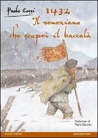 1432. Il veneziano che scoprì il baccalà - Paolo Cossi - copertina