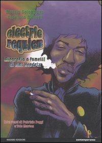 Electric requiem. Biografia a fumetti di Jimi Hendrix - Mattia Colombara,Gianluca Maconi - copertina