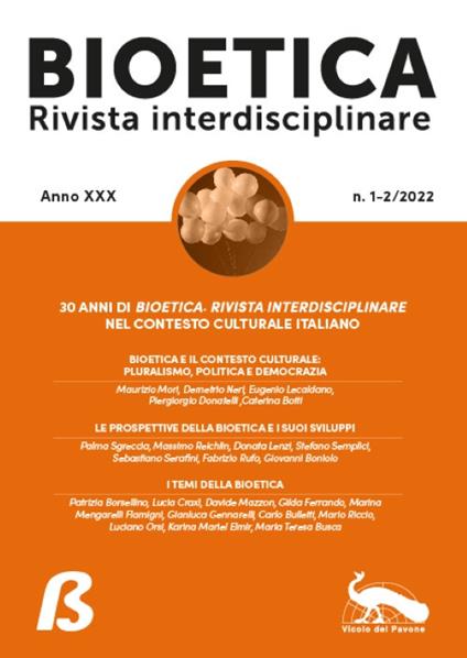 Bioetica. Rivista interdisciplinare (2022). Vol. 1-2: 30 anni di Bioetica. Rivista interdisciplinare nel contesto culturale italiano. - copertina