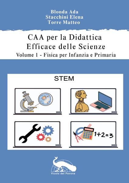 CAA per la didattica efficace delle scienze. Vol. 1: Fisica per la scuola dell’infanzia e primaria - Ada Blonda,Elena Stacchini,Matteo Torre - copertina