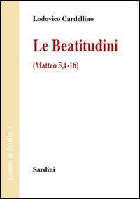 Le beatitudini (Matteo 5,1-16) - Lodovico Cardellino - copertina
