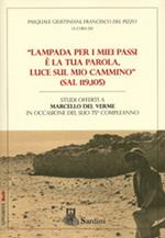 «Lampada per i miei passi è la tua parola, luce sul mio cammino» (Sal 119,105). Studi offerti a Marcello Del Verme in occasione del suo 75° compleanno