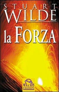 La forza - Stuart Wilde - copertina