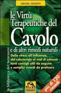 Le virtù terapeutiche del cavolo e di altri rimedi naturali - Jakobe Jakstein - copertina