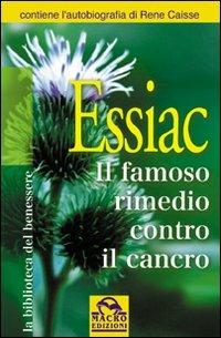 Essiac. Il famoso rimedio contro il cancro - Stefano Scoglio - copertina