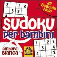 Sudoku per bambini. Cintura bianca - Elisa Almerighi - Libro - Macro Junior  