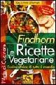 Findhorn. Le ricette vegetariane. Cucina etnica di tutto il mondo - Kay L. Sherman - copertina