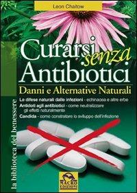 Curarsi senza antibiotici - Leon Chaitow - copertina