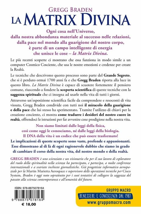 La matrix divina. Un ponte tra tempo e spazio, miracoli e credenze - Gregg Braden - 2