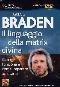 Il linguaggio della matrix divina. Come funziona e come imparare ad usarlo. Con 2 DVD