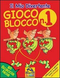 Il mio divertente gioco blocco. Ediz. illustrata. Vol. 1 - copertina