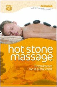 Hot stone massage. Il trattamento con le pietre calde. Con DVD - Andrea Marini - copertina