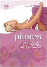 Pilates. Rimodella e potenzia il tuo corpo con i migliori esercizi. Con DVD - Veronique Coignac - copertina