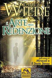 L'arte della redenzione. La vera natura del Sacro Graal - Stuart Wilde - copertina