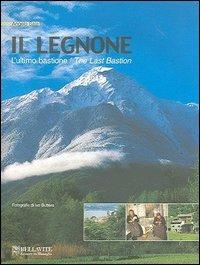 Il Legnone. L'ultimo bastione. Ediz. italiana e inglese - Angelo Sala - copertina