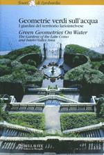 Geometrie verdi sull'acqua. I giardini del territorio lariointelvese. Ediz. illustrata