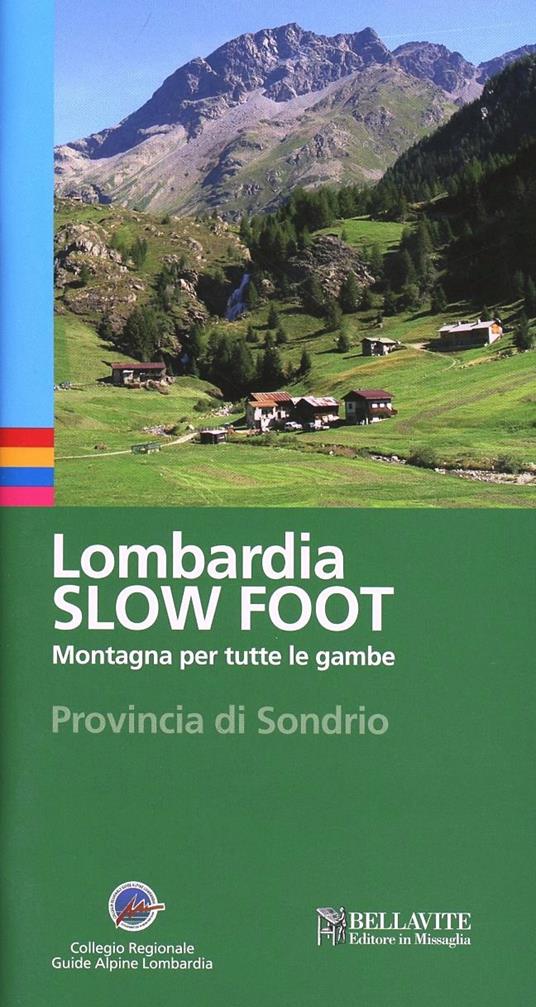 Lombardia slow foot. Montagna per tutte le gambe. Provincia di Sondrio - Giuseppe Miotti - copertina