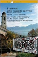 I percorsi della scagliola intelvese. Simboli e devozioni tra fiori e colori marmorei. Ediz. italiana e inglese