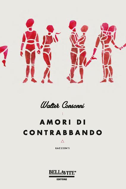 Amori di contrabbando - Walter Consonni - copertina