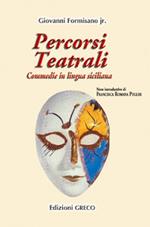 Percorsi teatrali. Commedie in lingua siciliana