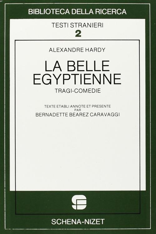 La belle egyptienne. Tragi-comédie - Alexandre Hardy - copertina