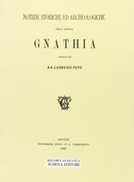 Notizie storiche ed archeologiche dell'antica Gnathia (rist. anast.)