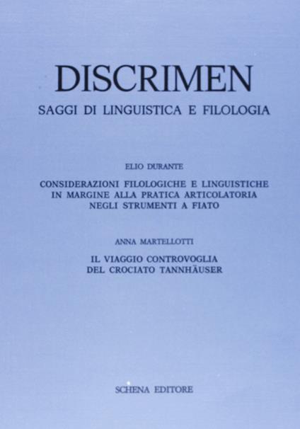 Discrimen. Saggi di linguistica e filologia - Elio Durante,Anna Martellotti - copertina