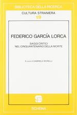 Federico García Lorca. Saggi critici nel cinquantenario della morte