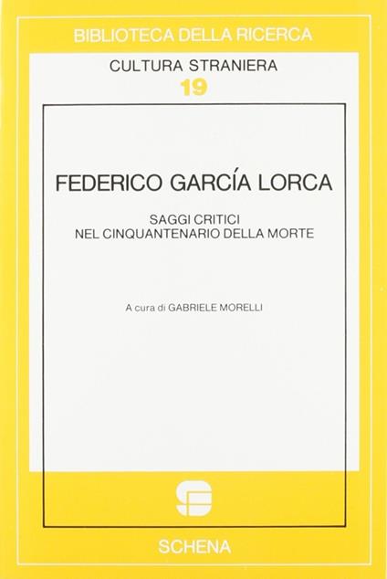 Federico García Lorca. Saggi critici nel cinquantenario della morte - copertina
